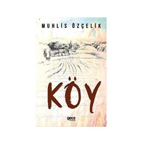 Köy - Muhlis Özçelik