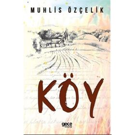 Köy - Muhlis Özçelik