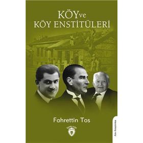 Köy ve Köy Enstitüleri - Fahrettin Tos