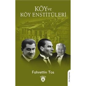 Köy ve Köy Enstitüleri - Fahrettin Tos