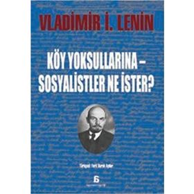 KÖY YOKSULLARINA - SOSYALISTLER NE İSTER? - VLADIMIR İLYIÇ LENIN