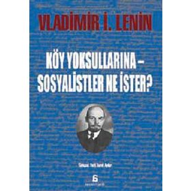 KÖY YOKSULLARINA - SOSYALISTLER NE İSTER? - VLADIMIR İLYIÇ LENIN