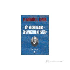 KÖY YOKSULLARINA - SOSYALISTLER NE İSTER? - VLADIMIR İLYIÇ LENIN