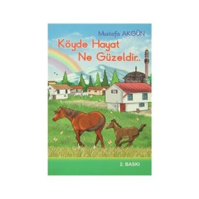 Köyde Hayat Ne Güzeldir - Mustafa Akgün