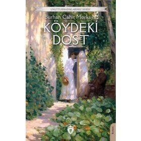 Köydeki Dost Unutturmadıklarımız Serisi Dorlion Yayınevi