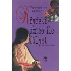 KÖYDEKİ ROMEO İLE JÜLYET - GOTTFRIED KELLER