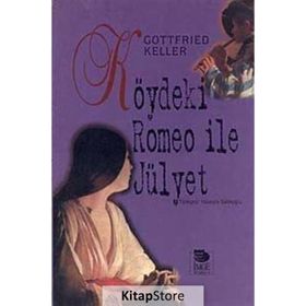 KÖYDEKİ ROMEO İLE JÜLYET - GOTTFRIED KELLER
