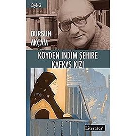 Köyden İndim Şehire Kafkas Kızı - Dursun Akçam