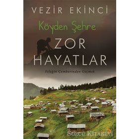 Köyden Şehre Zor Hayatlar - Vezir Ekinci