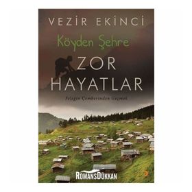 Köyden Şehre Zor Hayatlar - Vezir Ekinci