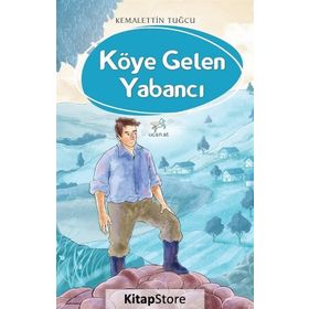 Köye Gelen Yabancı - Kemalettin Tuğcu