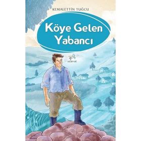 Köye Gelen Yabancı - Kemalettin Tuğcu