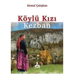 Köylü Kızı Kezban - Kemal Çalışkan