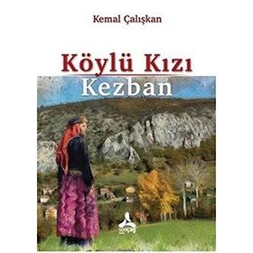 Köylü Kızı Kezban - Kemal Çalışkan