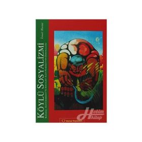 KÖYLÜ SOSYALIZMI KIZILBAŞ-ALEVI HAREKETI VE SSOYALIST ALEVI HAREKETI'NIN ZORUNLULUĞU - İSMAIL HARDAL