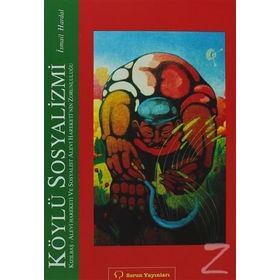 KÖYLÜ SOSYALIZMI KIZILBAŞ-ALEVI HAREKETI VE SSOYALIST ALEVI HAREKETI'NIN ZORUNLULUĞU - İSMAIL HARDAL