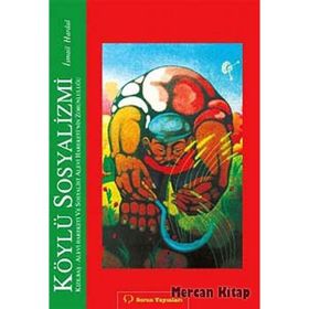 KÖYLÜ SOSYALIZMI KIZILBAŞ-ALEVI HAREKETI VE SSOYALIST ALEVI HAREKETI'NIN ZORUNLULUĞU - İSMAIL HARDAL