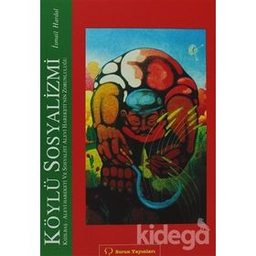 KÖYLÜ SOSYALIZMI KIZILBAŞ-ALEVI HAREKETI VE SSOYALIST ALEVI HAREKETI'NIN ZORUNLULUĞU - İSMAIL HARDAL