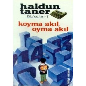 KOYMA AKIL OYMA AKIL - HALDUN TANER