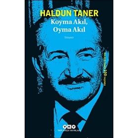 KOYMA AKIL OYMA AKIL - HALDUN TANER