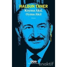 KOYMA AKIL OYMA AKIL - HALDUN TANER