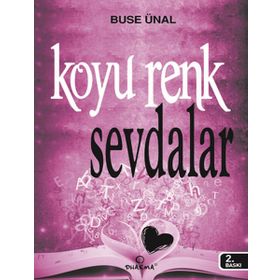 KOYU RENK SEVDALAR - BUSE ÜNAL