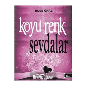 KOYU RENK SEVDALAR - BUSE ÜNAL