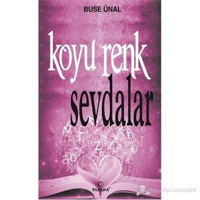 KOYU RENK SEVDALAR - BUSE ÜNAL