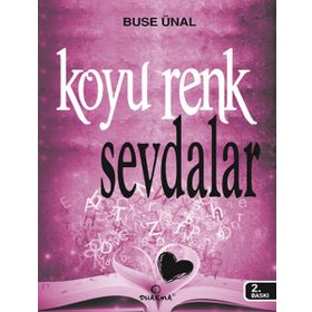 KOYU RENK SEVDALAR - BUSE ÜNAL