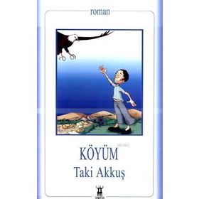 KÖYÜM - TAKI AKKUŞ