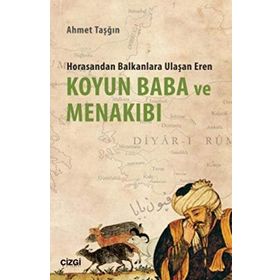 Koyun Baba ve Menakıbı - Ahmet Taşğın