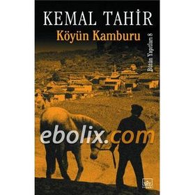 Köyün Kamburu - Kemal Tahir