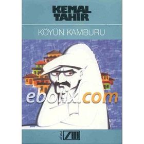 Köyün Kamburu - Kemal Tahir