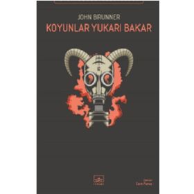 Koyunlar Yukarı Bakar - John Brunner