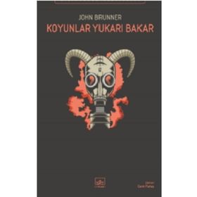 Koyunlar Yukarı Bakar - John Brunner
