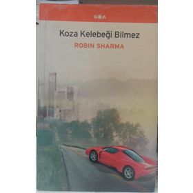 Koza Kelebeği Bilmez - robin s sharma
