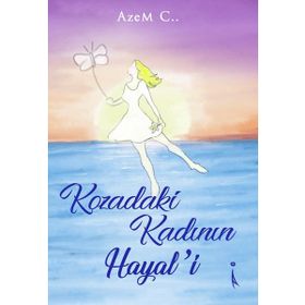 Kozadaki Kadının Hayali - Azem C