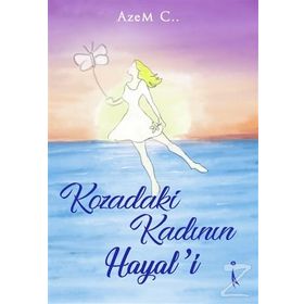 Kozadaki Kadının Hayali - Azem C