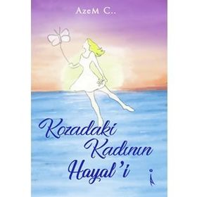 Kozadaki Kadının Hayali - Azem C