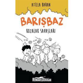 Kozalak Savaşları - Barışbaz 1 - Atilla Baran