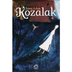 KOZALAK - SEMA ASLAN