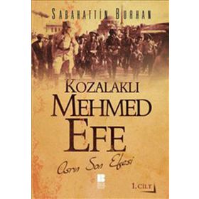 KOZALAKLI MEHMED EFE ASRIN SON EFESI - SABAHATTIN BURHAN