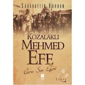 KOZALAKLI MEHMED EFE ASRIN SON EFESI - SABAHATTIN BURHAN