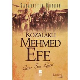KOZALAKLI MEHMED EFE ASRIN SON EFESI - SABAHATTIN BURHAN