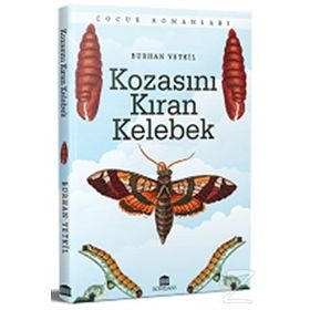Kozasını Kıran Kelebek / Burhan Yetkil