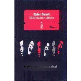 KÖZE SUSTUM AĞITIMI - EJDER DEMIR