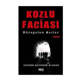 Kozlu Faziası - Süregelen Acılar - Gevher Bayındır Aladağ