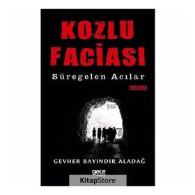 Kozlu Faziası - Süregelen Acılar - Gevher Bayındır Aladağ