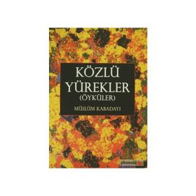 Közlü Yürekler Öyküler - Müslüm Kabadayı