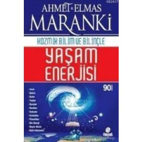 Kozmik Bilim ve Bilinçte Yaşam Enerjisi Ahmet Maranki Elmas Maranki